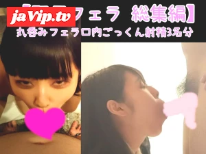 fc2ppv-4622258 - 豪華おまけあり!【神フェラ総集編 64 】良作厳選!! アナコンダフェラが得意な淫乱痴女に喉奥までしゃぶられ、1週間溜めたザーメンを搾り取られるM男