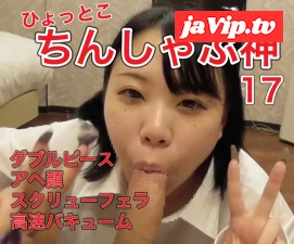 fc2ppv-4558981 - ちんしゃぶ神17 スクリュー高速バキュームダブルピースフェラ！！！金玉空っぽ