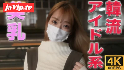 fc2ppv-3312663 - 【4K/60P　４K超高画質なめらか動画】超絶美乳！！、Ｆカップ美巨乳！！『韓流アイドル、BLACKPINK似の色白美形**！！完全初撮影、完全顔出し！『個人撮影』個撮完全オリジナル３５０人目